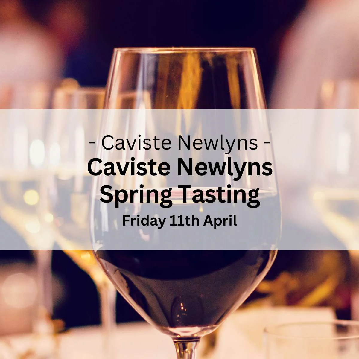 Newlyns Spring Tasting - Friday 11th April